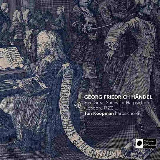 Handel: Five Great Suites for Harpsichord (London, 1720) Koopman Ton