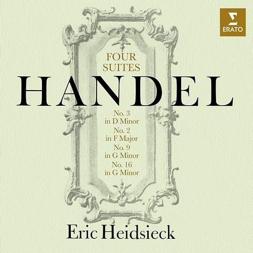 Handel: Four Keyboard Suites, HWV 427, 428, 439 & 452 Éric Heidsieck