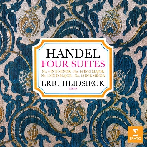 Handel: Four Keyboard Suites, HWV 429, 436, 438 & 441 Éric Heidsieck