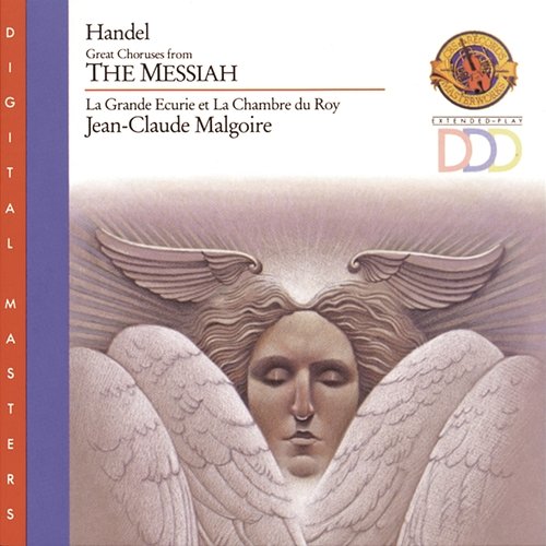 Handel: Great Choruses from the Messiah Jean-Claude Malgoire, Worcester Cathedral Choir, La Grande Écurie et la Chambre du Roy