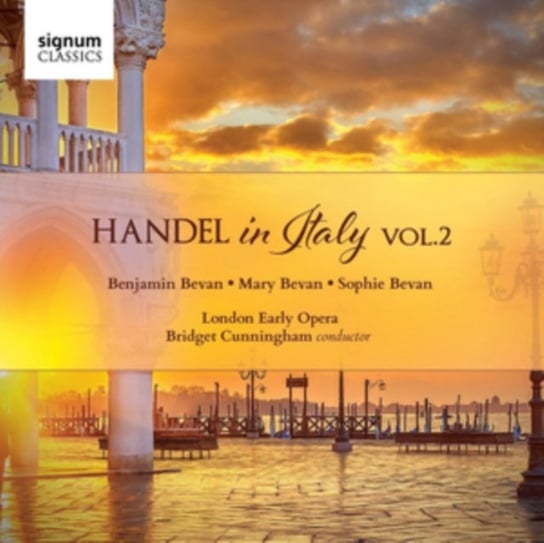 Handel In Italy. Volume 2 London Early Opera