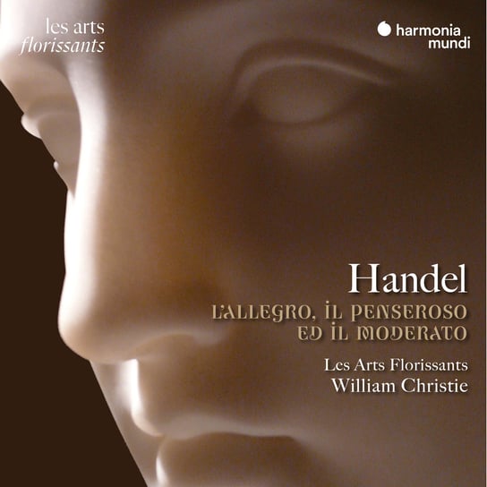 Handel: L'Allegro, il Penseroso ed il Moderato Les Arts Florissants, Christie William, Ramond Rachel, Jemison Leo