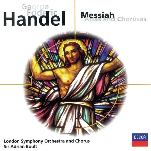 Handel: Messiah - Arias & Choruses Joan Sutherland, Grace Bumbry, Kenneth McKellar, David Ward, London Symphony Chorus, London Symphony Orchestra, Sir Adrian Boult