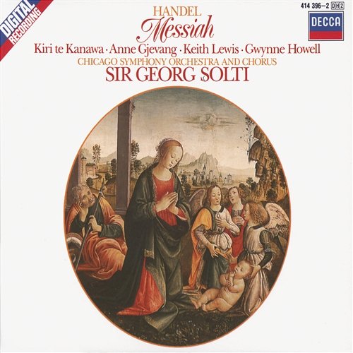 Handel: Messiah Kiri Te Kanawa, Chicago Symphony Chorus, Chicago Symphony Orchestra, Sir Georg Solti