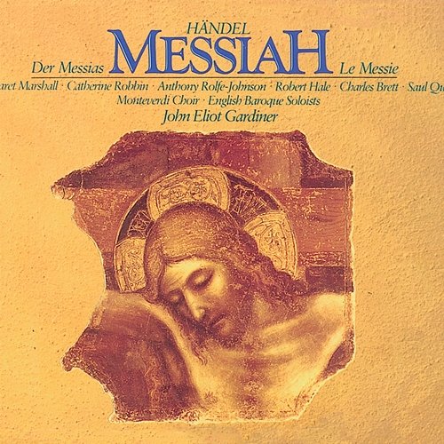 Handel: Messiah Monteverdi Choir, English Baroque Soloists, John Eliot Gardiner