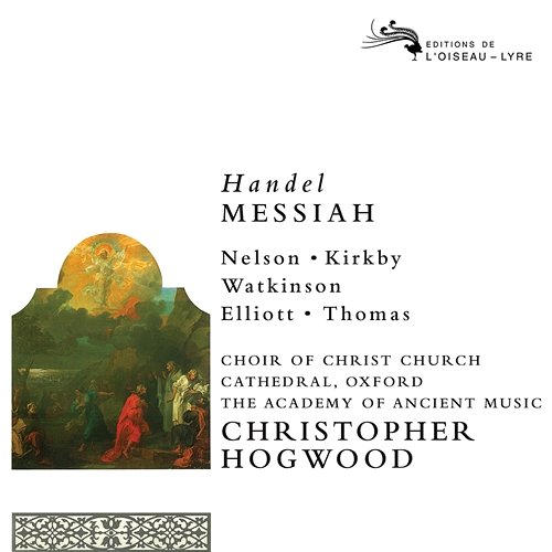 Handel: Messiah, HWV 56 / Pt. 2 - "He That Dwelleth In Heaven...Thou Shalt Break Them" Paul Elliott, Academy of Ancient Music, Christopher Hogwood