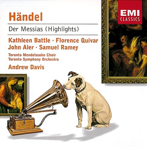 Handel: He Was Despised Sir Andrew Davis, Toronto Mendelssohn Choir, Elmer Iseler Singers, Florence Quivar, John Aler, Samuel Ramey, Kathleen Battle, Toronto Symphony Orchestra