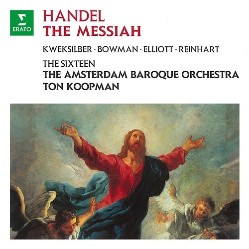 Handel: Messiah, HWV 56 Ton Koopman, Amsterdam Baroque Orchestra & The Sixteen