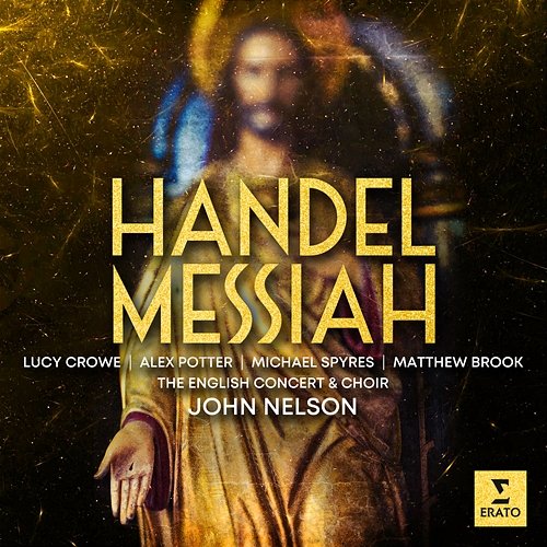 Handel: Messiah, HWV 56: Messiah, HWV 56, Pt. 2: "Hallelujah" John Nelson, The English Concert