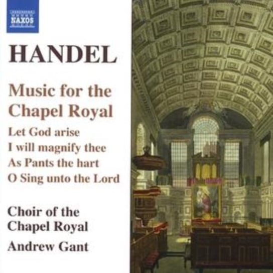 Handel: Music For The Chapel Royal Choir of the Chapel Royal