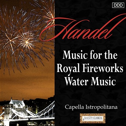 Handel: Music for the Royal Fireworks - Water Music Capella Istropolitan, Bohdan Warchal