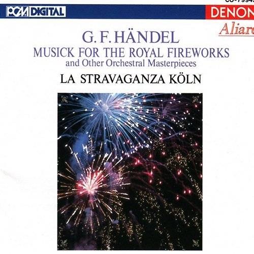 Handel: Musick for the Royal Fireworks La Stravaganza Koln, Andrew Manze