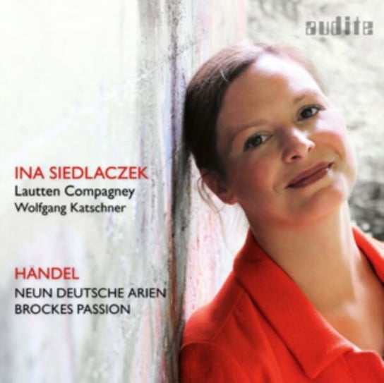Handel: Neun Deutsche Arien & Brockes Passion Siedlaczek Ina, Lautten Compagney