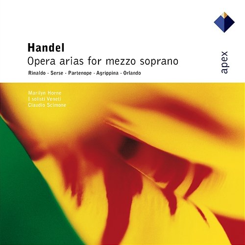 Handel : Operatic Arias Marilyn Horne, Claudio Scimone & I Solisti Veneti