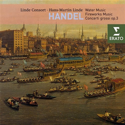Handel - Orchestral Works Linde Consort, Cappella Coloniensis, Hans-Martin Linde