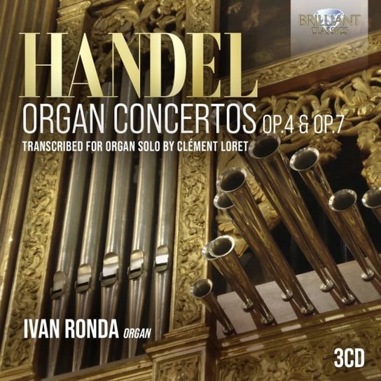 Handel: Organ Concertos Op. 4 & Op. 7, transcribed for organ solo Ronda Ivan
