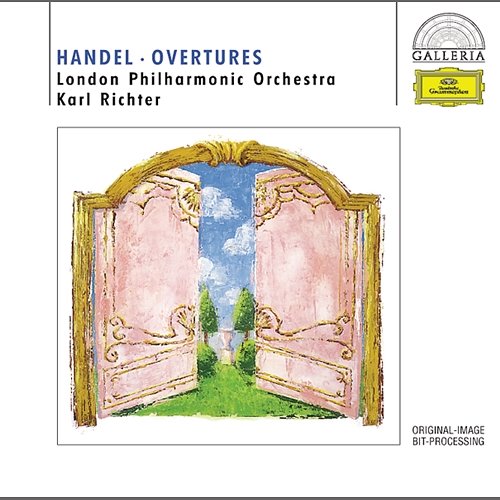 Handel: Overtures Hedwig Bilgram, London Philharmonic Orchestra, Münchener Bach-Orchester, Karl Richter