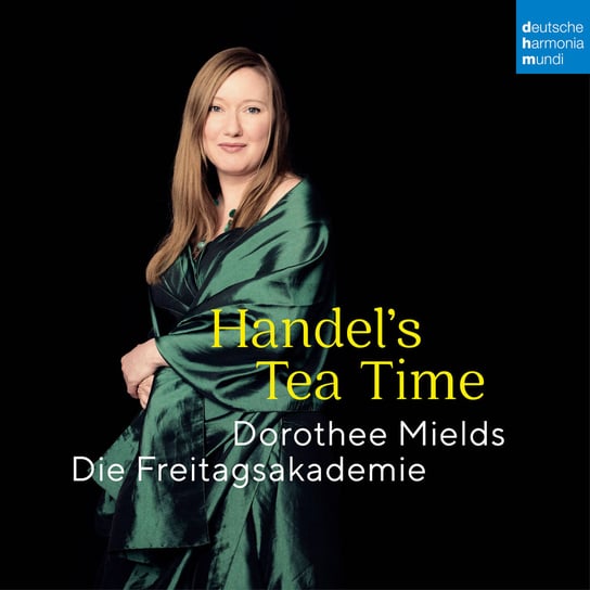 Handel's Tea Time Mields Dorothee, Die Freitagsakademie