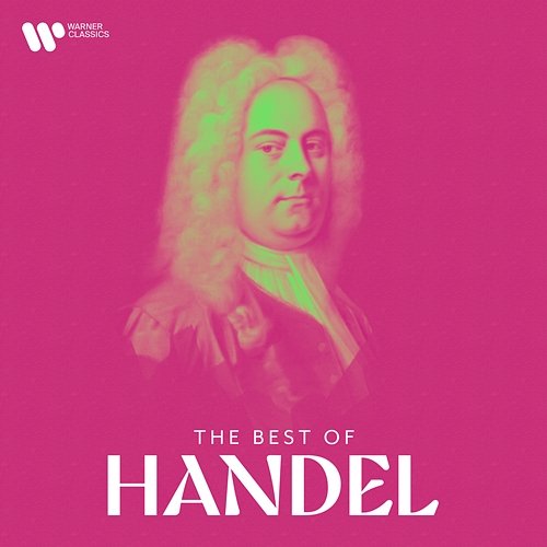 Handel: Sarabande, Hallelujah and Other Masterpieces George Frideric Handel