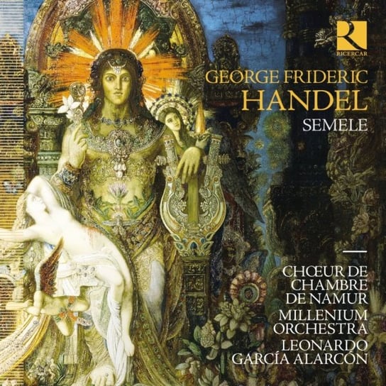 Handel: Semele Chœur de Chambre de Namur, Millenium Orchestra