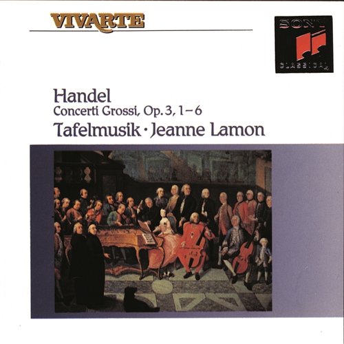 Handel: Six Concerti Grossi Tafelmusik
