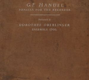 Handel Sonatas for Record Oberlinger Dorothee, Ensemble 1700