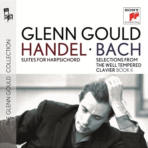 Handel: Suites for Harpsichord and J.S. Bach: Selections from The Well Tempered Clavier, Book II Glenn Gould