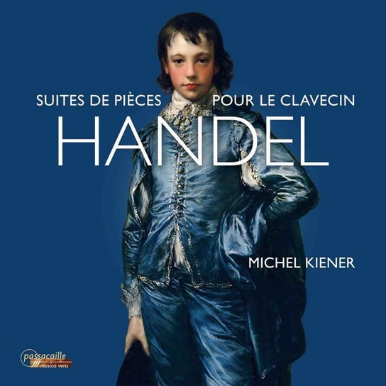 Handel: Suites Of Pieces For The Harpsichord (1720) Kiener Michel