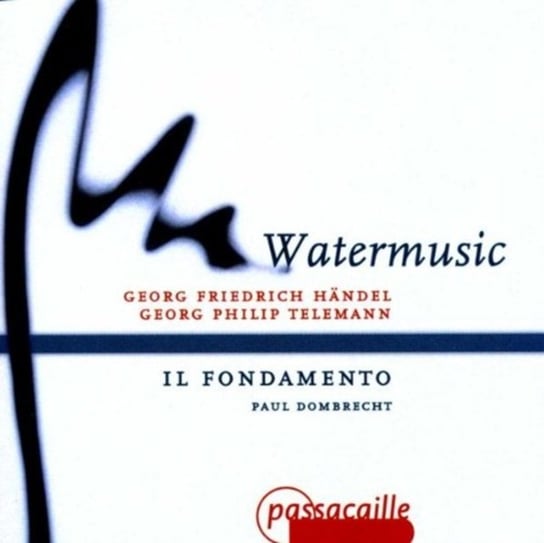 Handel/Telemann: Watermusic Il Fondamento