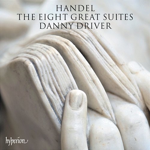 Handel: The 8 Great Suites for Keyboard Danny Driver