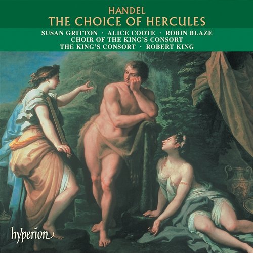 Handel: The Choice of Hercules The King's Consort, Robert King