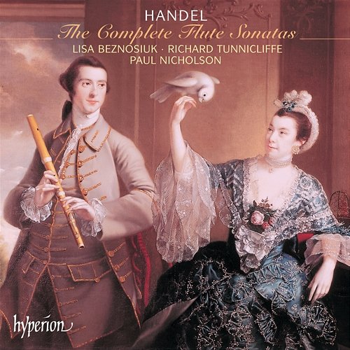 Handel: The Complete Flute Sonatas Lisa Beznosiuk, Richard Tunnicliffe, Paul Nicholson