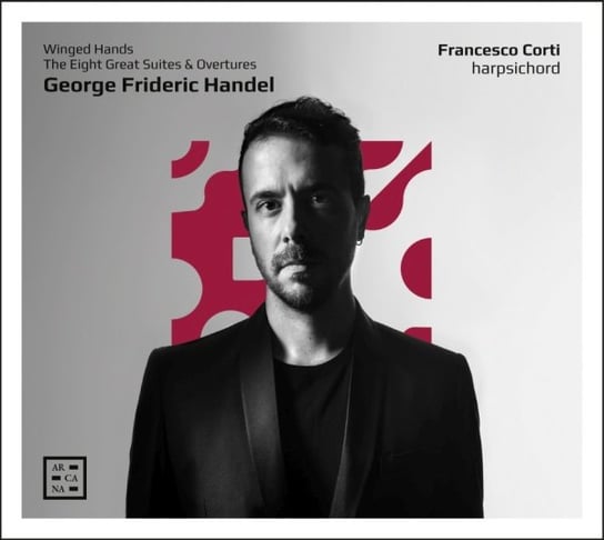 Handel: The Eight Great Suites & Overtures Corti Francesco