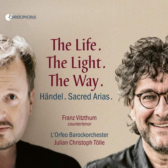 Handel The Life. The Light. The Way Sacred Arias L'Orfeo Barockorchester, Vitzthum Franz