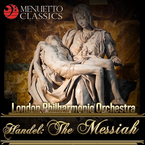 Handel: The Messiah, HWV 56 London Philharmonic Orchestra & London Philharmonic Choir & Walter Susskind
