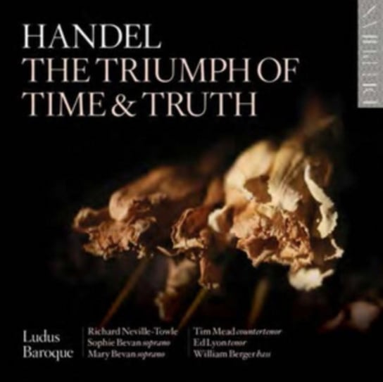 Handel: The Triumph Of Time And Truth Bevan Sophie, Bevan Mary, Mead Tim, Lyon Ed, Berger William, Ludus Baroque