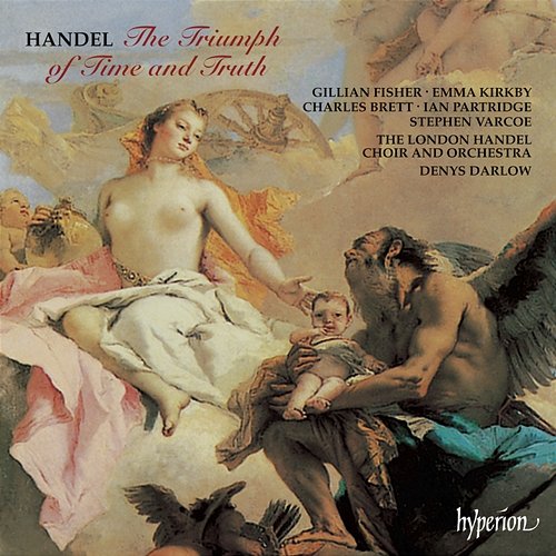 Handel: The Triumph of Time and Truth London Handel Orchestra, Denys Darlow