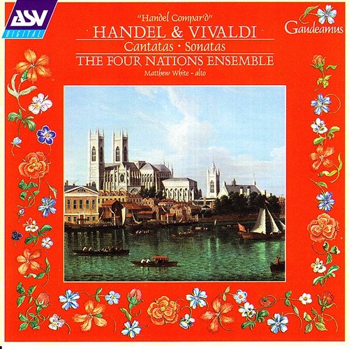 Handel / Vivaldi: Cantatas and Sonatas The Four Nations Ensemble, Matthew White