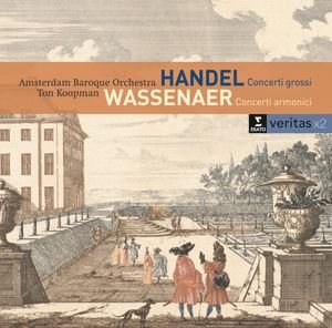 Handel & Wassenear Koopman Ton, Amsterdam Baroque Orchestra