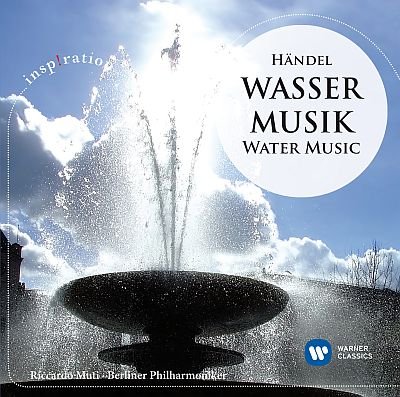 Handel: Wassermusik Berliner Philharmoniker, Muti Riccardo