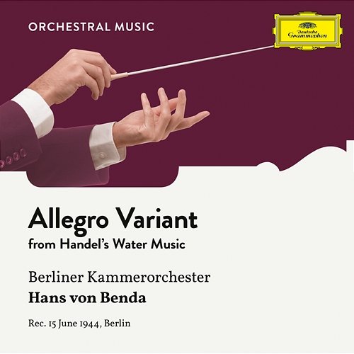 Handel: Water Music; Appendix: 11. Allegro (Variant in F Major) Berliner Kammerorchester, Hans von Benda