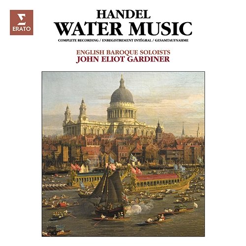 Handel: Water Music John Eliot Gardiner
