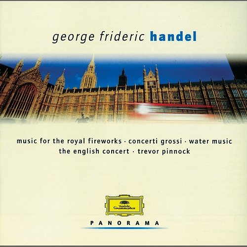 Handel: Water Music; Concerti grossi The English Concert, Trevor Pinnock