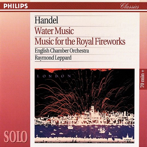Handel: Water Music/Music for the Royal Fireworks English Chamber Orchestra, Raymond Leppard