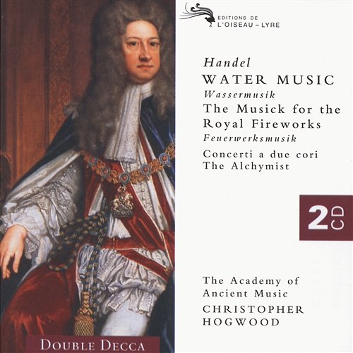 Handel: Water Music/Music for the Royal Fireworks etc. Academy of Ancient Music, Christopher Hogwood