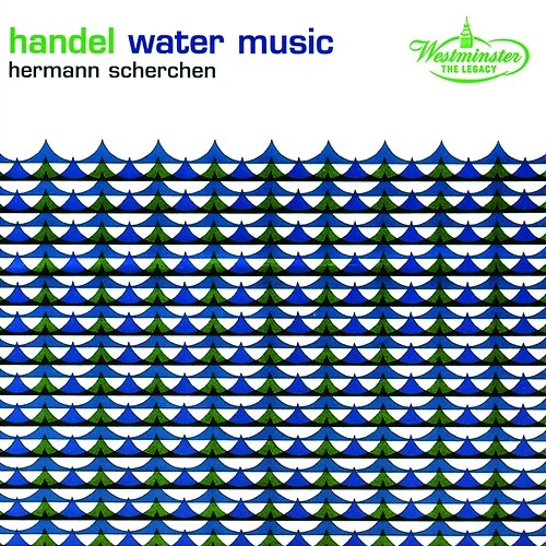 Handel: Water Music / Torelli, Vivaldi: Trumpet Concertos Roger Delmotte, Arthur Haneuse, Orchester der Wiener Staatsoper, Hermann Scherchen