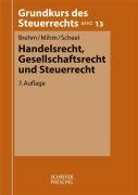 Handelsrecht, Gesellschaftsrecht und Steuerrecht Brehm Bernhard, Mihm Friedhelm, Scheel Thomas