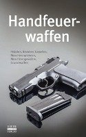 Handfeuerwaffen des 20. und 21. Jahrhunderts Neuer Kaiser Verlag, Neuer Kaiser Verlag Gesellschaft M.B.H.