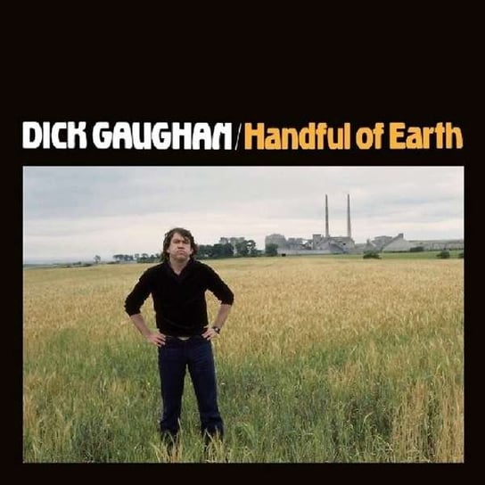 Handful Of Earth Dick Gaughan