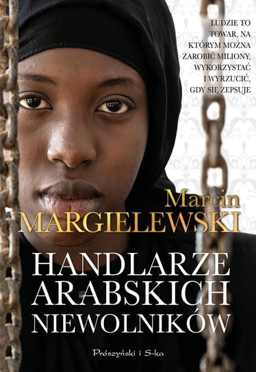 Handlarze arabskich niewolników Margielewski Marcin